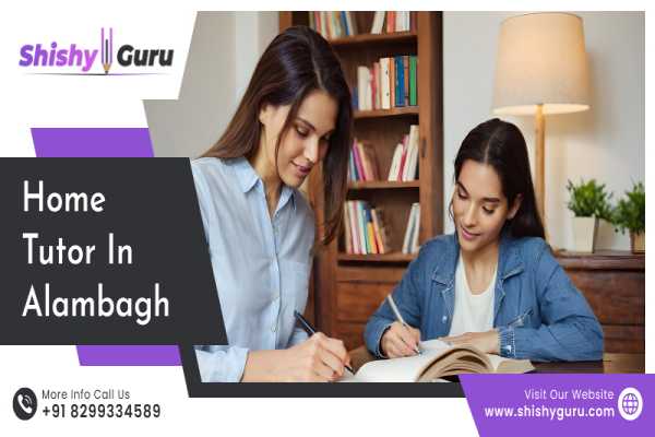 Personalized Home Tutor in Alambagh Empowering Students